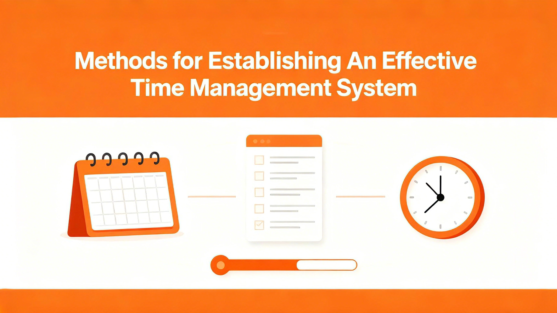 Methods for Establishing An Effective Time Management System